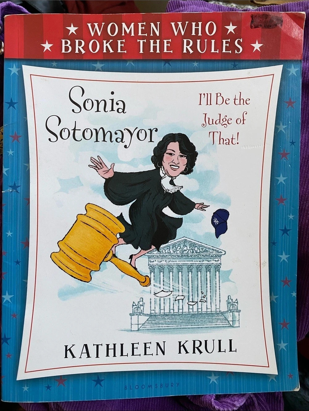 Children’s books Bloomsbury Women Who Broke the Rules: Sonia Sotomayor Sonia Sot